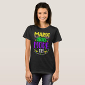 Mardy Gras Mode On Celebrations parade Fat Tuesday T-Shirt (Vorne ganz)