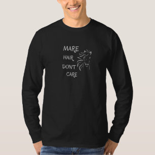 Mare Hair Reitpferde Mama ist ihnen egal T-Shirt