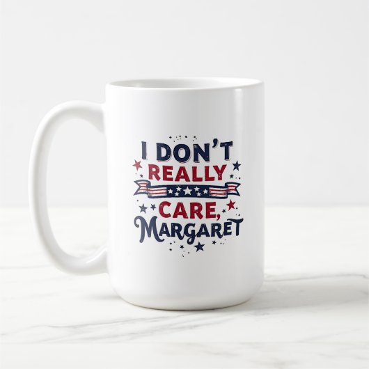 Margaret Funny Zitat ist mir wirklich egal Kaffeetasse (Links)