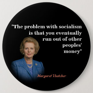 Margaret Thatcher-Zitat über den Sozialismus Button