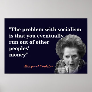 Margaret Thatcher Zitat über Sozialismus Poster
