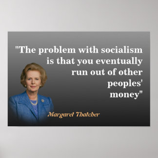 Margaret Thatcher Zitat über Sozialismus Poster