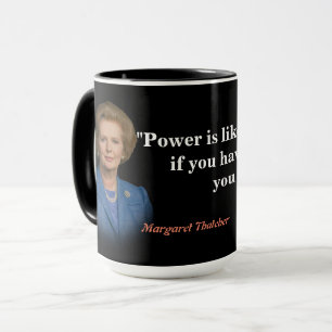 Margaret Thatcher Zitat zum Power Tasse