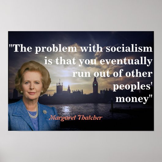 Margaret Thatcher Zitat zum Sozialismus-Poster Poster (Vorne)