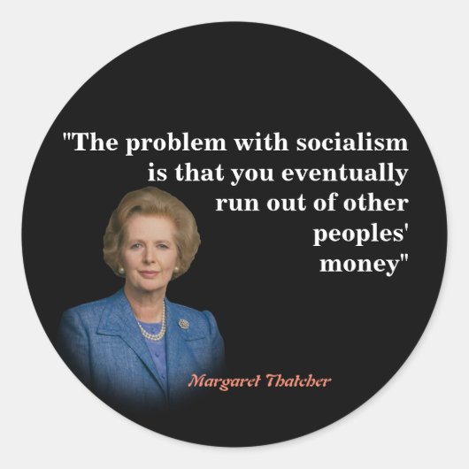 Margaret Thatcher zitiert den Sozialismus Runder Aufkleber (Vorderseite)