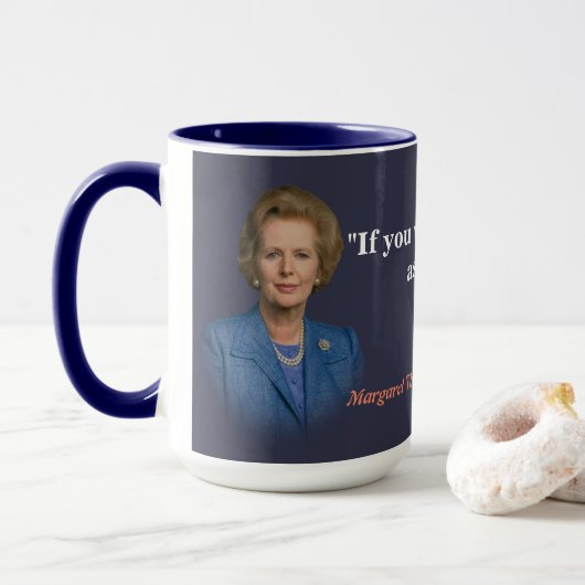 Margaret Thatcher zitiert, wer Gefragt werden soll Tasse (Mit Donut)