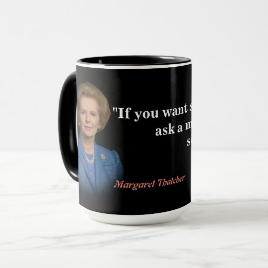 Margaret Thatcher zitiert, wer Gefragt werden soll Tasse (Vorderseite Links)