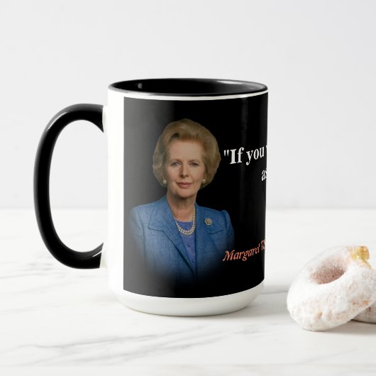 Margaret Thatcher zitiert, wer Gefragt werden soll Tasse (Mit Donut)