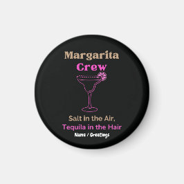Margarita Crew Salz in der Luft Tequila im Haar Magnet
