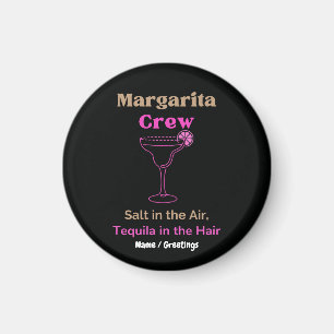 Margarita Crew Salz in der Luft Tequila im Haar Magnet