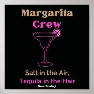Margarita Crew Salz in der Luft Tequila im Haar Poster