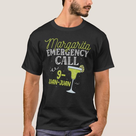 Margarita Emergency Call 9 Juan Juan Cinco De Mayo T-Shirt (Vorderseite)