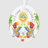 Margarita Parrot Time to Chill Ornament (Vorderseite)