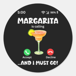 Margarita ruft und ich muss gehen! Cinco De Mayo Runder Aufkleber