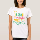 Margarita Spaß "Esta Mamacita Needs A Margarita" T-Shirt (Vorderseite)