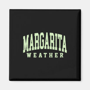 Margarita Weather Funny Cinco De Maygarita Magnet