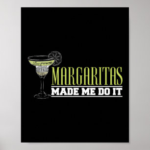 Margaritas hat mich dazu gebracht, es lustigen Bar Poster