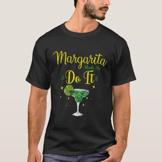 Margaritas machte mich zu Margaritas Lover Funny D T-Shirt (Vorderseite)