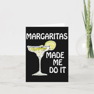 Margaritas machte mich zum Shirt Funny Men Dri Karte