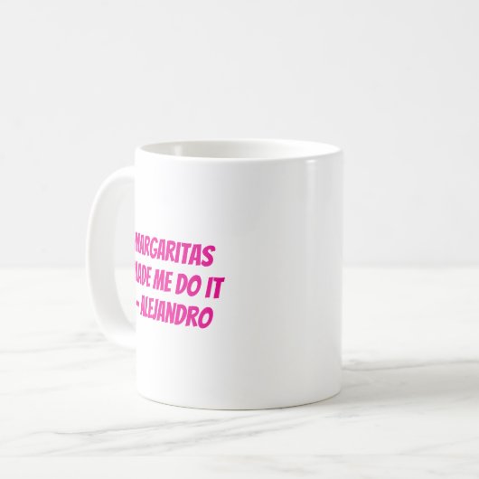 "Margaritas Made Me Do It" Custom Cinco de Mayo Kaffeetasse (Vorderseite Links)