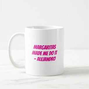 "Margaritas Made Me Do It" Custom Cinco de Mayo Kaffeetasse