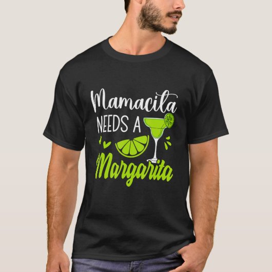 Margaritas Senoritas Mamacita Needs A Margarita Cu T-Shirt (Vorderseite)