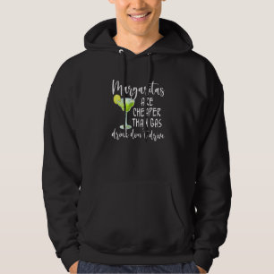 Margaritas sind billiger als Benzin. Trinke, fahre Hoodie
