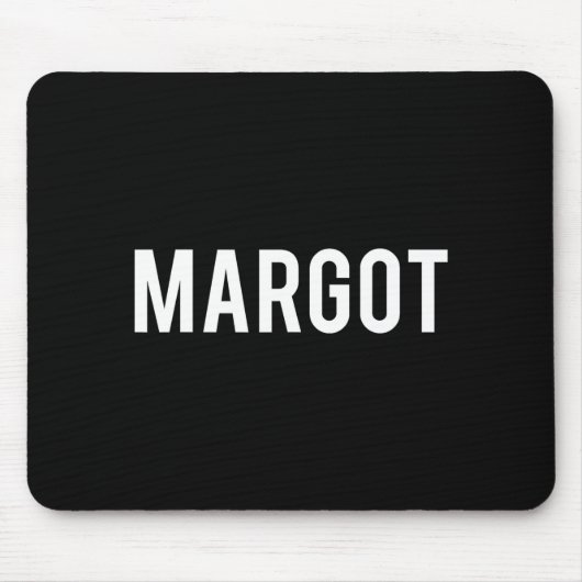 Margot - Cool New Funny Name Fan Gift Tee  Mousepad (Vorne)