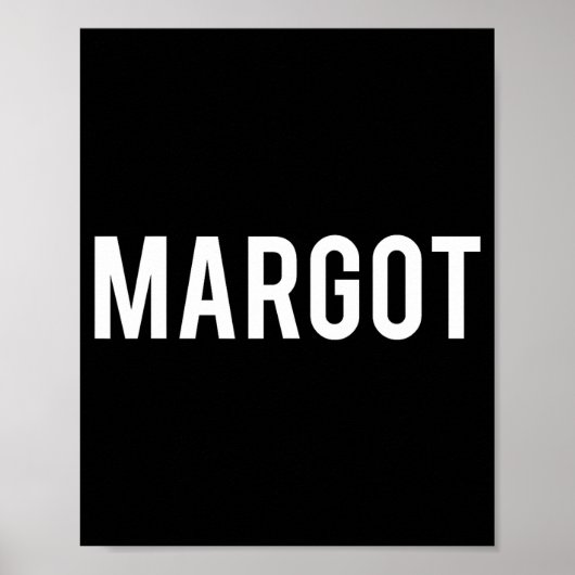Margot - Cool New Funny Name Fan Gift Tee  Poster (Vorne)