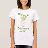 Margs & Matrimony Bachelorette Custom T-Shirt (Vorderseite)
