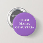 Maria von Österreich, Heilige Römische Kaiserin Button (Vorne & Hinten)
