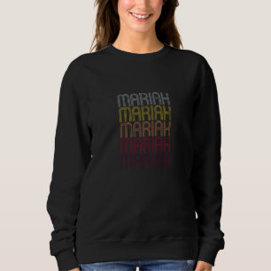 Mariah Name Geschenk Personalisiert Vorname Sweatshirt