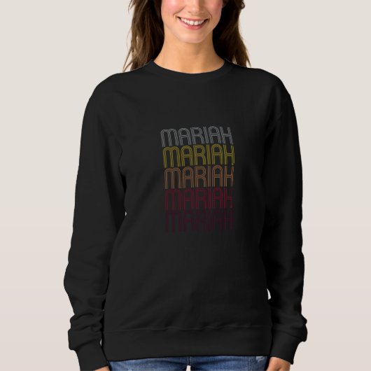 Mariah Name Geschenk Personalisiert Vorname Sweatshirt (Vorderseite)