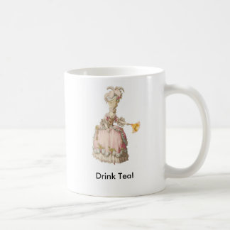 Marie Antoinette. Trinke Tee! Kaffeetasse