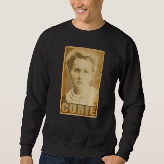 Marie Curie Torn Propaganda Poster Sweatshirt (Vorderseite)
