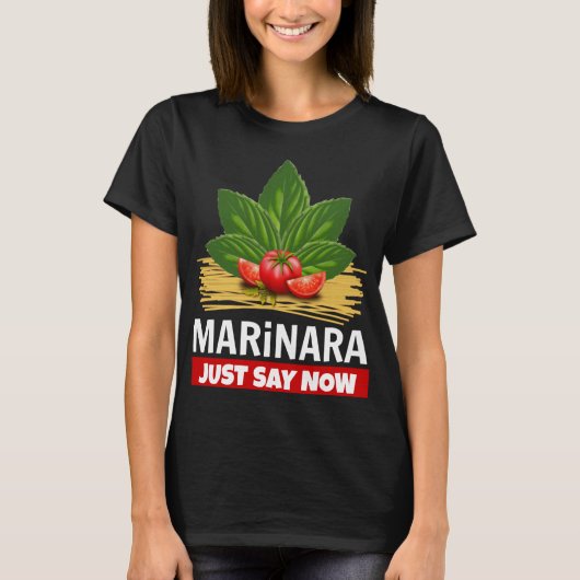 Marinara gerade sagen jetzt Basil Tomaten Spaghett T-Shirt (Vorderseite)