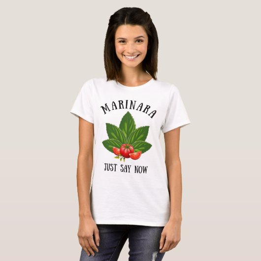 Marinara gerade sagen, jetzt Italien Basil Blätter T-Shirt (Vorne ganz)