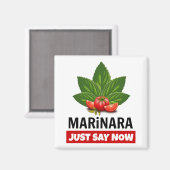 Marinara hat gerade gesagt, Basil Verlasse Tomaten Magnet (Vorderseite/Rückseite)