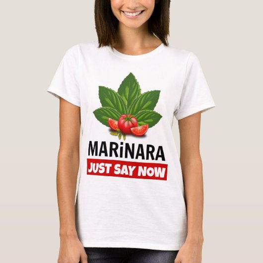 Marinara hat gerade gesagt, Basil Verlasse Tomaten T-Shirt (Vorderseite)