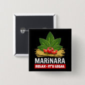 Marinara Relax Es ist die rechtliche Basis Tomaten Button (Vorne & Hinten)