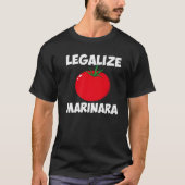 Marinara Tomato Sauce Legalizing It Men Women T-Shirt (Vorderseite)