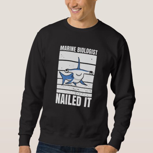 Marine Biologist Nailed It Hammerhead Shark Ocean Sweatshirt (Vorderseite)
