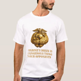 Marine Gehirn Kraft Gefährlicher Geist Militär T-S T-Shirt