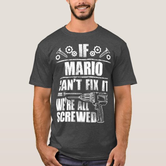 MARIO Gift Name Fix Es Funny Geburtstag Vater Idee T-Shirt (Vorderseite)