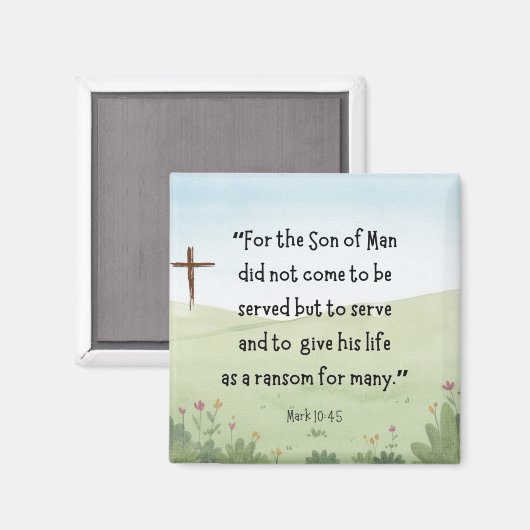 Mark 10:45 Magnet (Vorderseite/Rückseite)