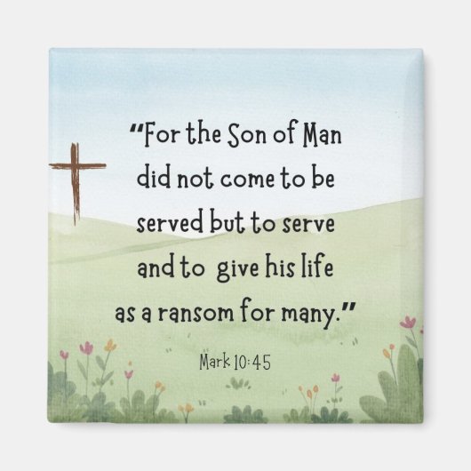 Mark 10:45 Magnet (Vorne)