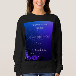 Mark 11:22 Langschläfer Sweatshirt