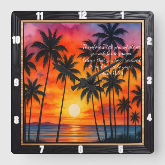 Mark 11:24 Sunset Palms Prayer Verse Quadratische Wanduhr (Vorderseite)