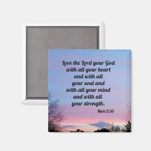 Mark 12:30 magnet (Vorderseite/Rückseite)