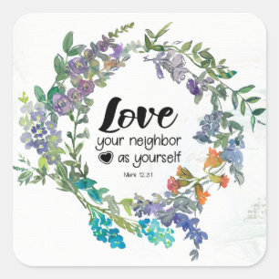 Mark 12:31 Liebe dein Nachbar als du selbst Blume Quadratischer Aufkleber